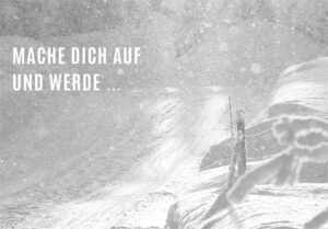Mache dich auf und werde ... (Faltkarte)
